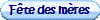 Fte des mres